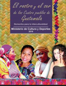 El Rostro y el Ser de los Cuatro Pueblos de Guatemala